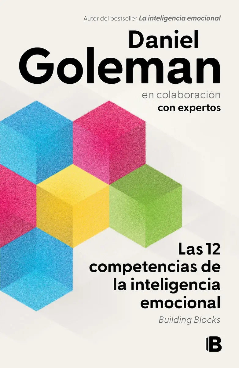 Las 12 Habilidades De La Inteligencia Emocional: , De Daniel Goleman. , Vol. 1. Editorial Ediciones B, Tapa Blanda En Español, 2024