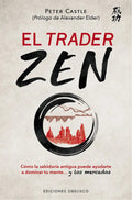 El Trader Zen, De Castle, Peter. Editorial Ediciones Obelisco S.l., Tapa Blanda En Español