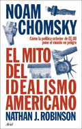 Libro Libro El Mito Del Idealismo Americano - Noam Chomsky, De Noam Chomsky. Editorial Ariel, Tapa Blanda (2024)