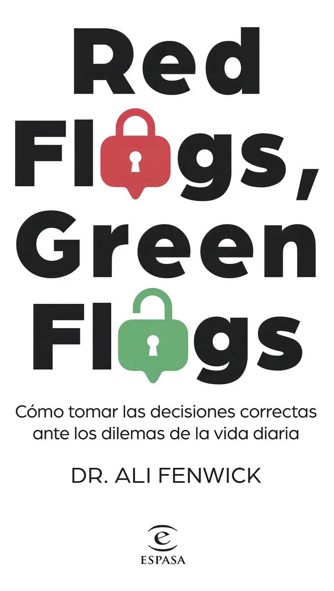 Red Flags Green Flags: Aplica, De Ali Fenwick. Aplica, Vol. 1. Editorial Espasa, Tapa Blanda, Edición 1 En Español, 2024