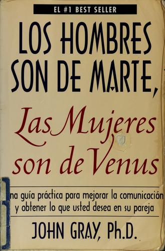 Los hombres son de Marte, las mujeres son de Venus - John Gray