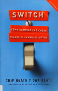 Switch : Como Cambiar Las Cosas Cuando Cambiar Es Dificil - Chip Heath